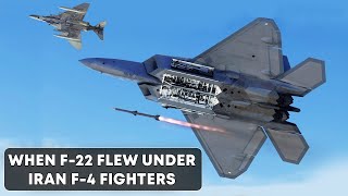 When F22 Fighter Flew Under Iran F4 Fighters [upl. by Leirej]