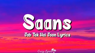 Saans Lyrics  Jab Tak Hai Jaan  Mohit Chauhan Shreya Ghoshal A R Rahman Gulzar [upl. by Sosanna833]