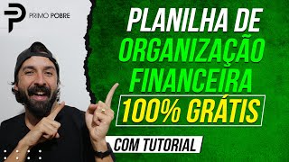 PLANILHA DE ORGANIZAÇÃO FINANCEIRA GRÁTIS  Aprenda a organizar suas finanças [upl. by Gage772]