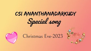 Bakthare vaarum song performance CSI ANANTHANADARKUDY christmas2023 christmas Baktharaevaarum [upl. by Leontyne761]