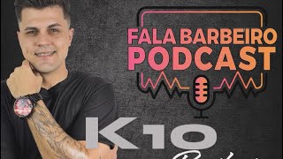 Fala Barbeiro podcast COM K10 [upl. by Richmound]