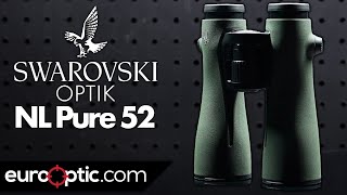 Swarovski NL Pure 52 Binoculars  EuroOptic First Look [upl. by Campman759]