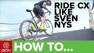 How To Ride Cyclocross Like Sven Nys  CX Skills With Sven [upl. by Ahsaz]