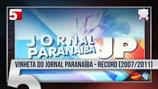 Jornal Paranaíba  Vinheta de Abertura  TV Paranaíba  Record UberlândiaMG 20072011 [upl. by Pillyhp]