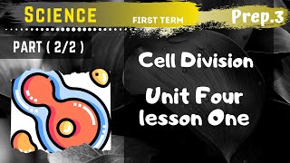 Science  Prep3  Cell Division  Part 22  Unit Four  Lesson One [upl. by Deirdra365]