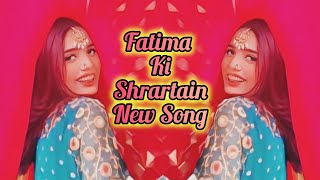 Fatima ki Shrartain New Song  Fatima Faisal Ki Shrartain New Song Sistrology Fatimafaisal [upl. by Anua]