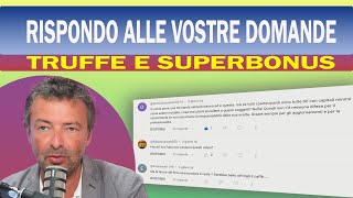 Rispondo alle vostre domande sulle TRUFFE e SUPERBONUS [upl. by Amhser]