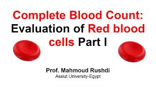 Complete Blood Count Red blood cells PartI Arabic Lecture 2017 تقييم خلايا الدم الحمراء [upl. by Shayn876]