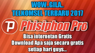 WowGilaTelkomsel terbaru 2017 pakai Phisiphon pro bisa internetan gratis dan download gratis [upl. by Selby]