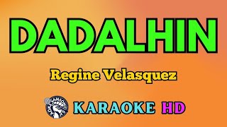 Dadalhin KARAOKE by Regine Velasquez 4K HD samsonites [upl. by Nalaf]