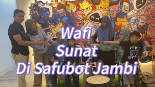 Wafi Sunat di Safubot Jambi [upl. by Sammy57]