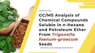 GCMS Analysis of Chemical Compounds Soluble in nHexane and Petroleum Ether From Fenugreek [upl. by Sldney178]