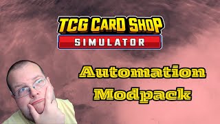 The Automation Modpack You NEED To Install  TCG Card Shop Simulator Modpack and Installation [upl. by Enywtna]