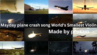 Mayday plane crash song Worlds Smallest Violin [upl. by Anihpled]