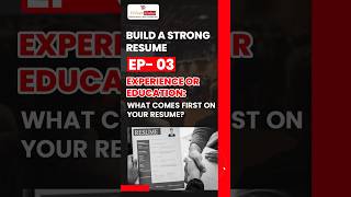 Build a Strong Resume Ep 03  Experience or Education What Comes First  Top Resume Tips [upl. by Cho]