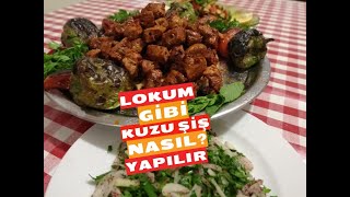 LOKUM GİBİ KUŞBAŞI NASIL YAPILIR KUZU ŞİŞ  ŞİŞ KEBAP TARİFİ [upl. by Llennahc]