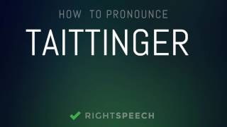 🔴 Taittinger  How to pronounce Taittinger [upl. by Cheng]