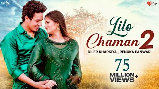 Lilo Chaman 2  Diler Kharkiya  Anjali Raghav  Renuka  A True Love Story  Dil Music [upl. by Herve544]