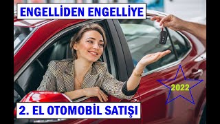 Engelliden Engelliye 2 EL OTOMOBİL SATIŞI [upl. by Nalorac1]