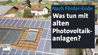 Wenn die Fördervergütung endet Alte Solaranlage behalten oder ersetzen  Abendschau  BR24 [upl. by Gannes]