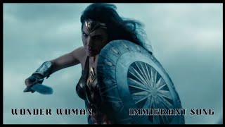 Wonder Woman  Immigrant Song wonderwoman [upl. by Delaryd]