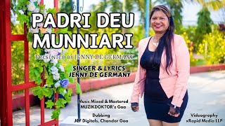 PADRI DEV MUNNIARI  Singer and Lyrics by JENNY DE GERMANY  Goan New Konkani Song 2023 [upl. by Berga]