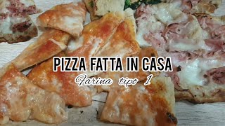 come fare la PIZZA FATTA IN CASA farina tipo 1 [upl. by Aile667]