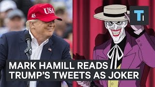 Mark Hamill Is Reading Trump’s Tweets In His Iconic Joker Voice [upl. by Fuld]