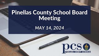 Pinellas County School Board Meeting May 14 2024 [upl. by Grosvenor809]