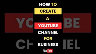 How Do I Create a Youtube Channel for My Business [upl. by Nolyaj]