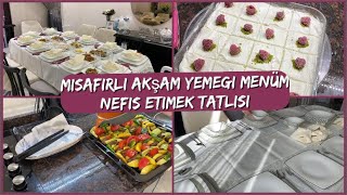 MİSAFİRLİ AKŞAM YEMEĞİ MENÜSÜ 🍽  10 KİŞİLİK YEMEK HAZIRLIĞI  NEFİS ETİMEK TATLISI 🧁 [upl. by Mercado]