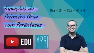 Como resolver equação do primeiro grau com parênteses  Prof Guto Azevedo [upl. by Wilbur]