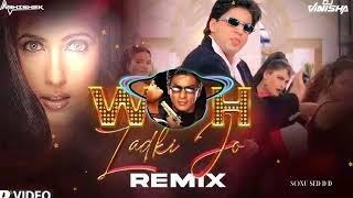 Woh Ladki Jo Sabse  Shahrukh Khan  Badshah Songs dj Mix [upl. by Ri]