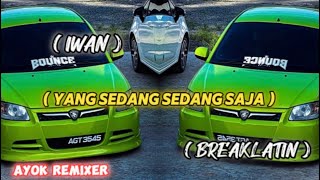 AYOK REMIXER  SEDANG SEDANG SAJA  BREAKLATIN [upl. by Arber634]