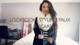 LOOKBOOK  STYLING FAUX FUR SCARVES [upl. by Mazurek]