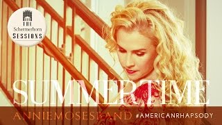 Annie Moses Band  quotSummertimequot Music Video  The Schermerhorn Sessions [upl. by Einaej]