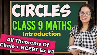 Circles Class 9  Class 9 Maths Chapter 9 Circles  Introduction  Circle Theorems  NCERT ex 91 [upl. by Leyes558]