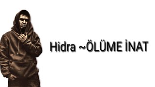 Hidra  ölüme inat sözlerilyric [upl. by Anitnelav]