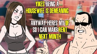 YIKES BEING A HOUSEWIFE IS DEMEANING ANYWAY HERES MY OF SO I CAN MAKE RENT NEXT MONTH [upl. by Novaelc]