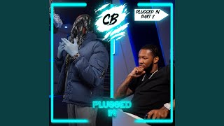 CB x Fumez The Engineer  Plugged In Part 2 [upl. by Nael]