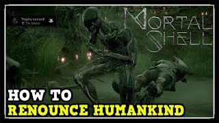 Mortal Shell How to Renounce Humankind The Nihilist Trophy  Achievement Guide [upl. by Florian]