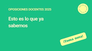 Oposiciones docentes 2025 todo lo que sabemos  Mundopositor 🌍 [upl. by Nytsyrk579]