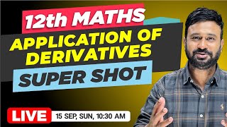 Application Of Derivatives 🔥 Detailed One Shot  Class 12 Maths Ch 6  SUPER SHOT SERIES [upl. by Bornstein]