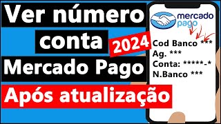 Como VER NÚMERO da CONTA no MERCADO PAGO  2024 agência conta e dígito [upl. by Daph753]