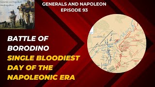 Episode 93  Battle of Borodino the single bloodiest day of the Napoleonic Era [upl. by Dacie146]