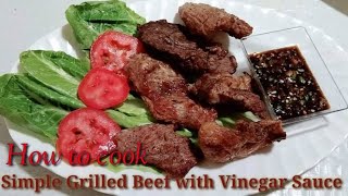 HOW TO COOKSIMPLE GRILLED BEEF WITH VINEGAR SAUCE MYOWNVERSIONLUTONGBAHAY [upl. by Lanaj7]