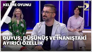 Duyuş düşünüş ve inanıştaki ayırıcı özellik  Kelime Oyunu [upl. by Aillil]