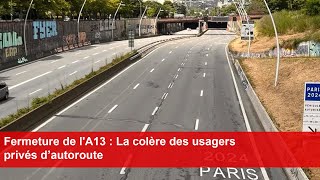 Fermeture de lA13  La colère des usagers privés d’autoroute [upl. by Arnaud]