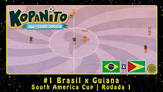 Kopanito AllStars Soccer PC South America Cup 1 Brasil x Guiana  Rodada 1 [upl. by Oberstone963]