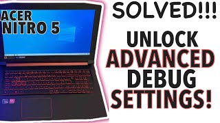 ACER NITRO 5  How To Enter Bios Advanced  Debug Settings Mode [upl. by Bellew]